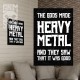 Gods made Heavy Metal - plakat