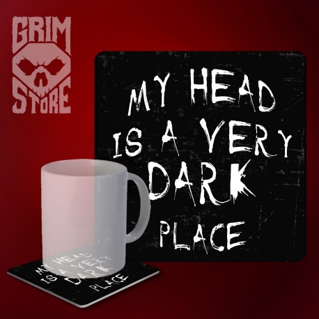 My head is a very dark place - podstawka pod kubek