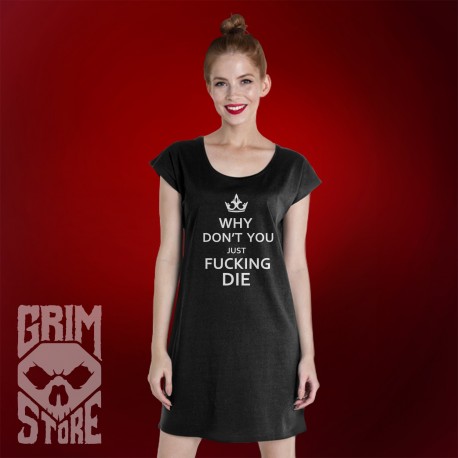 Why don't you just fucken die - tunic