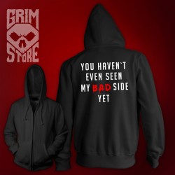 You haven't seen my bad side yet - thin hoodie